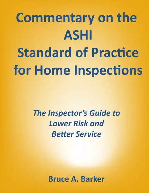 Commentary on the ASHI Standard of Practice for Home Inspections - Paperback