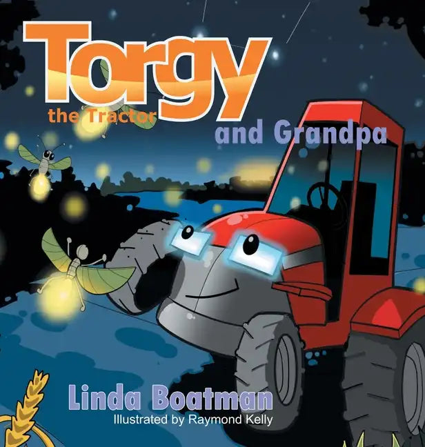 Torgy the Tractor: Torgy and Grandpa - Hardcover