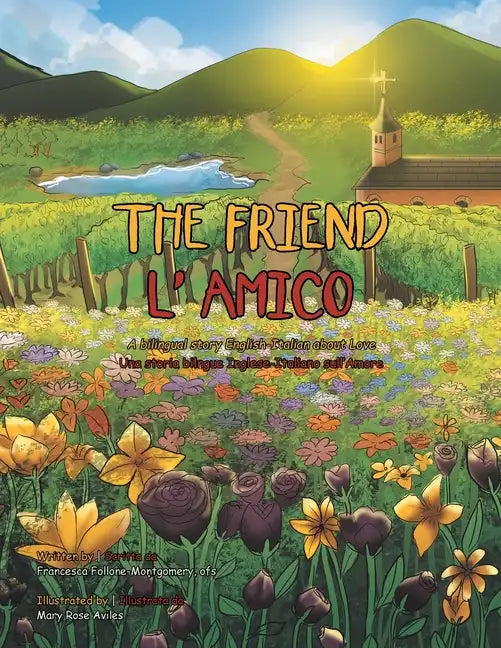 The Friend: A Bilingual Story English-Italian About Love - Paperback