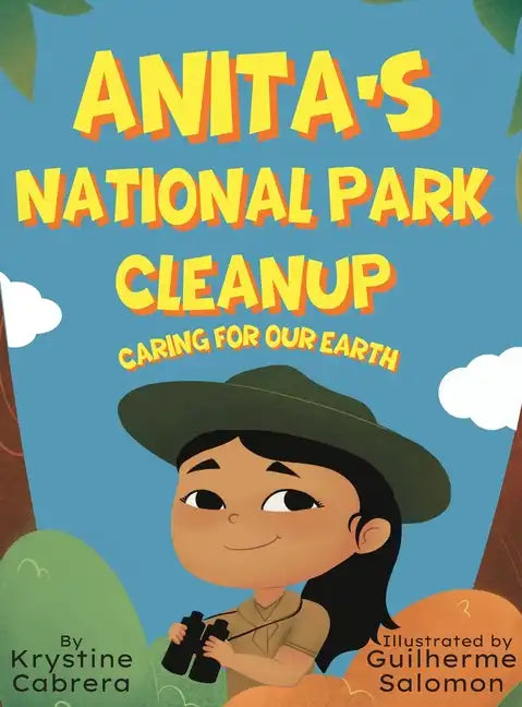 Anita's National Park Cleanup: Caring for Our Earth - Hardcover