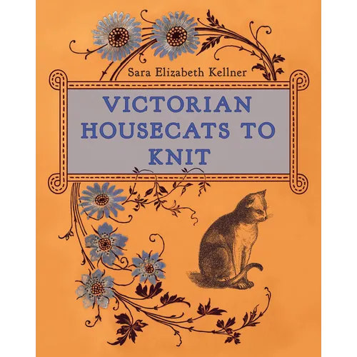 Victorian Housecats to Knit - Hardcover