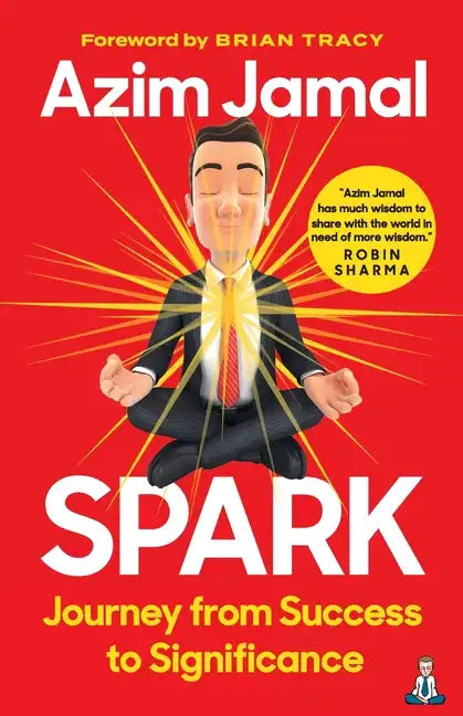 Spark: Journey from Success to Significance - Paperback