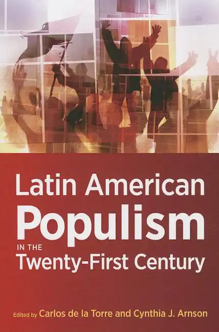 Latin American Populism in the Twenty-First Century - Paperback