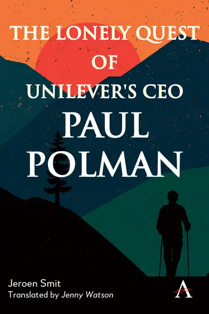 The Lonely Quest of Unilever's CEO Paul Polman - Paperback