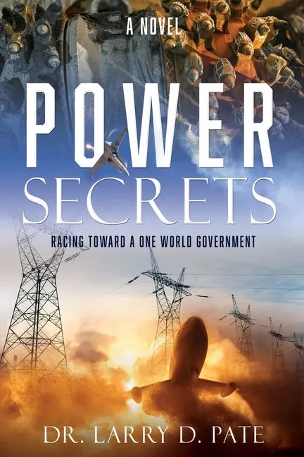 Power Secrets: Racing Toward a One World Government - Paperback