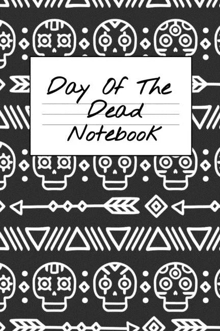 Day Of The Dead Notebook: NA AA 12 Steps of Recovery Workbook - Daily Meditations for Recovering Addicts - Paperback