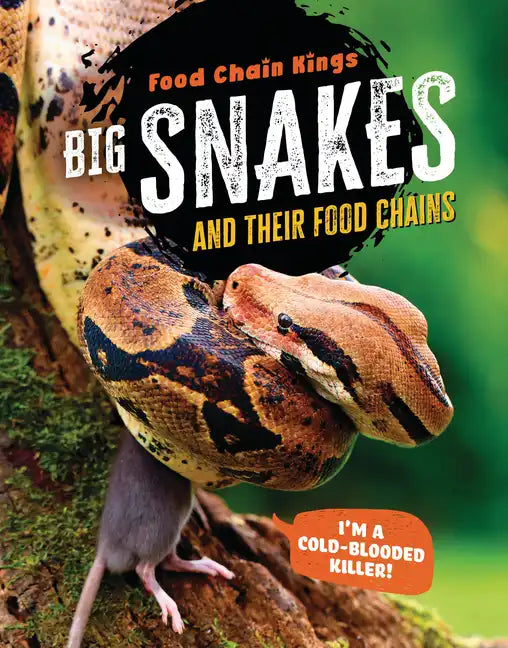 Big Snakes: And Their Food Chains - Library Binding