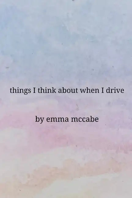 Things I Think About When I Drive - Paperback