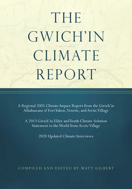 The Gwich'in Climate Report - Paperback