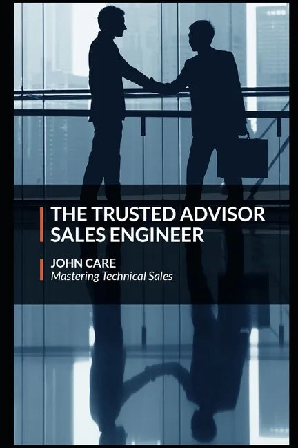 The Trusted Advisor Sales Engineer - Paperback