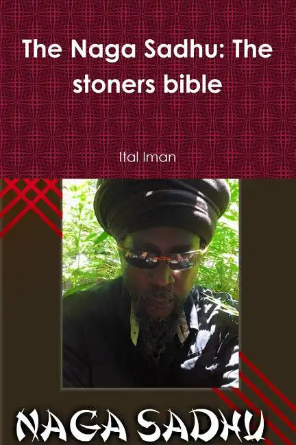 The Naga Sadhu: The stoners bible - Paperback