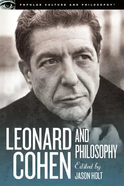 Leonard Cohen and Philosophy: Various Positions - Paperback