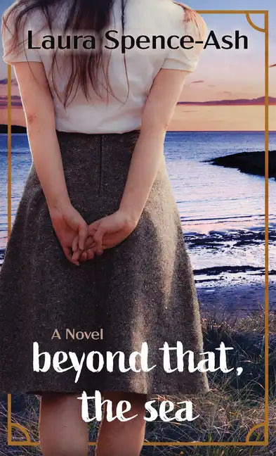 Beyond That, the Sea - Library Binding