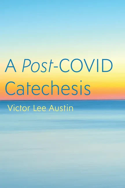 A Post-COVID Catechesis - Paperback