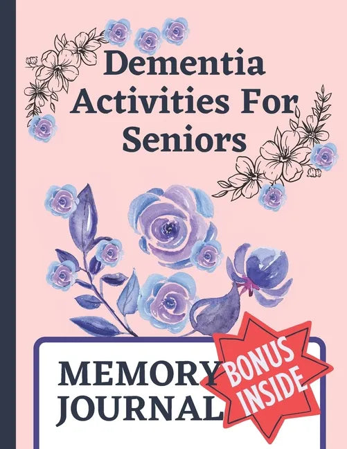 Dementia Activities For Seniors: Dementia Journal Book: Inside With Coloring Sudoku Grid To Grid Drawing Activities. - Paperback