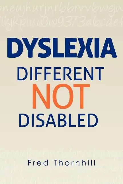 Dyslexia: Different not Disabled - Paperback
