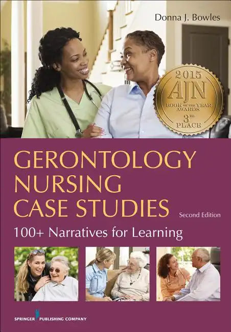Gerontology Nursing Case Studies: 100+ Narratives for Learning - Paperback