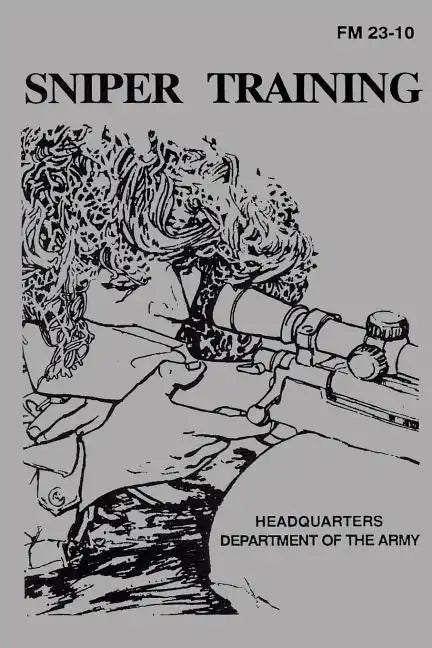 Sniper Training: Field Manual 23-10 - Paperback