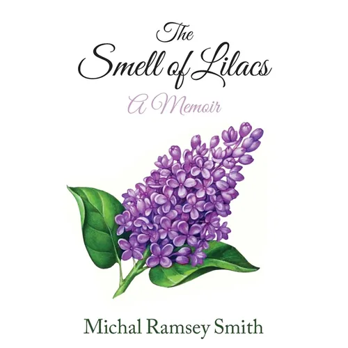 The Smell of Lilacs: A memoir - Paperback