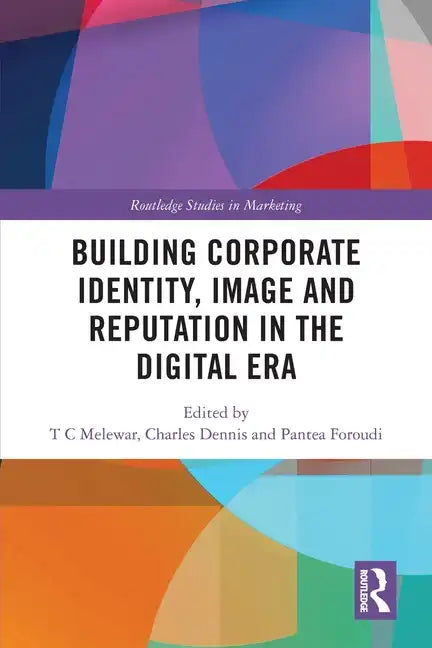 Building Corporate Identity, Image and Reputation in the Digital Era - Paperback