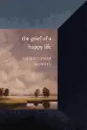 The Grief of a Happy Life - Hardcover