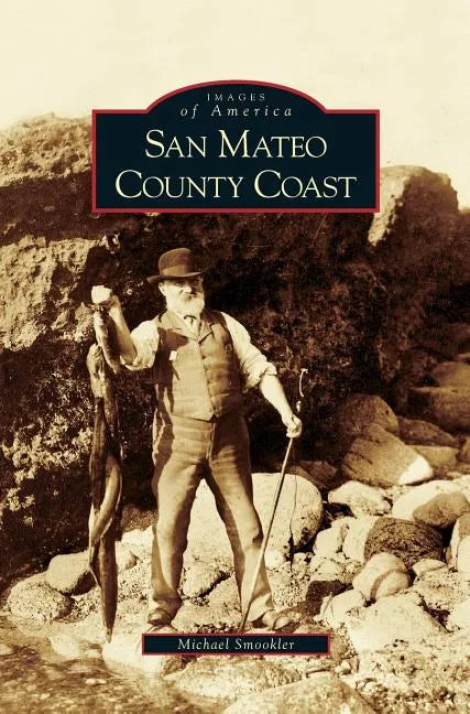 San Mateo County Coast, California - Hardcover
