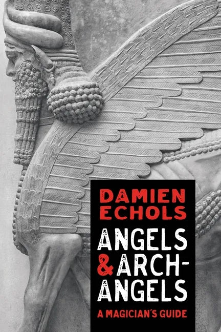 Angels and Archangels: A Magician's Guide - Paperback