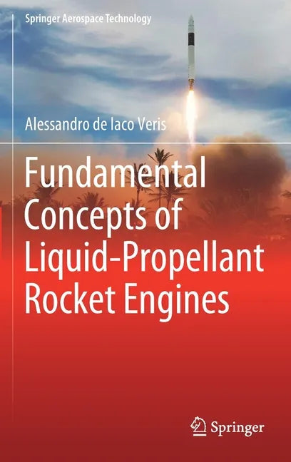 Fundamental Concepts of Liquid-Propellant Rocket Engines - Hardcover