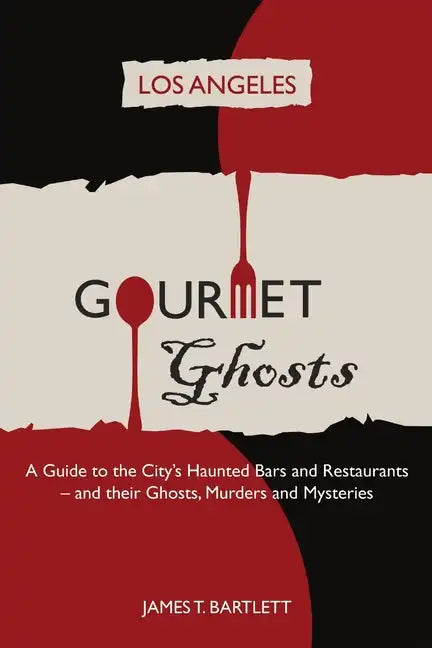 Gourmet Ghosts: Los Angeles - Paperback