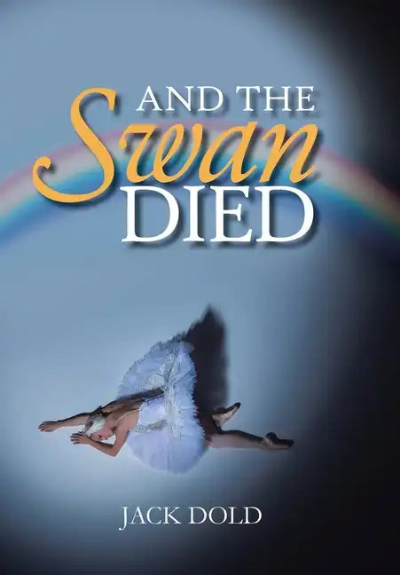 And the Swan Died - Hardcover