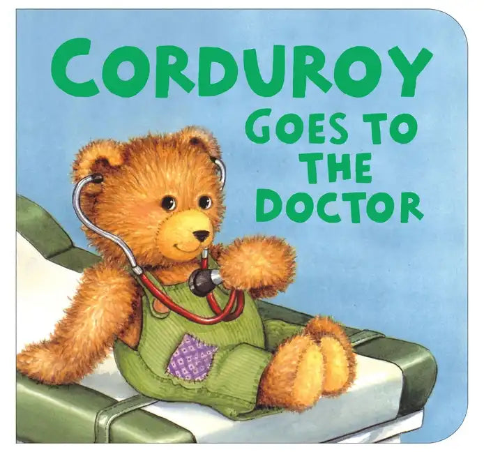 Corduroy Goes to the Doctor (Lg Format) - Board Book