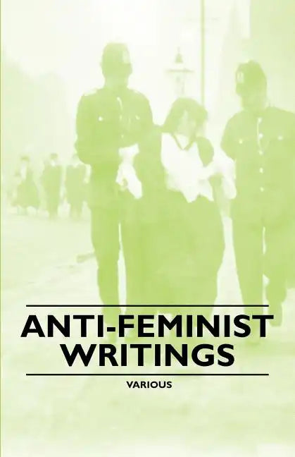 Anti-Feminist Writings - Paperback