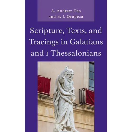 Scripture, Texts, and Tracings in Galatians and 1 Thessalonians - Hardcover