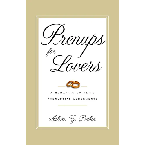Prenups for Lovers: A Romantic Guide to Prenuptial Agreements - Paperback