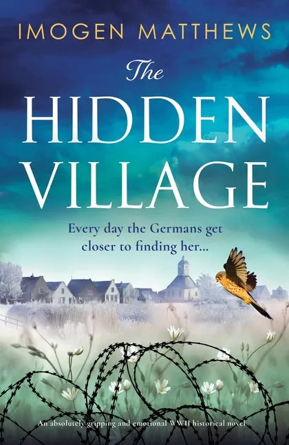 The Hidden Village: An absolutely gripping and emotional World War II historical novel - Paperback