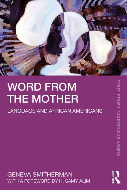 Word from the Mother: Language and African Americans - Paperback