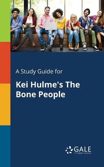 A Study Guide for Kei Hulme's The Bone People - Paperback