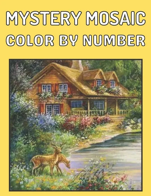 New Large Print Mystery Mosaics Color By Number: An Adults Color Quest Extreme Challenges to Complete, Pixel Art For Adults & Kids, Funny 45+ Coloring - Paperback