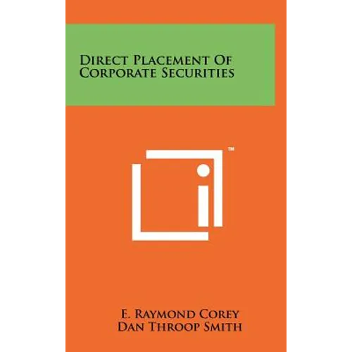 Direct Placement Of Corporate Securities - Hardcover