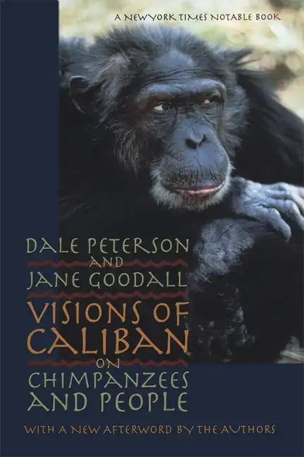 Visions of Caliban: On Chimpanzees and People - Paperback