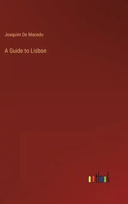 A Guide to Lisbon - Hardcover