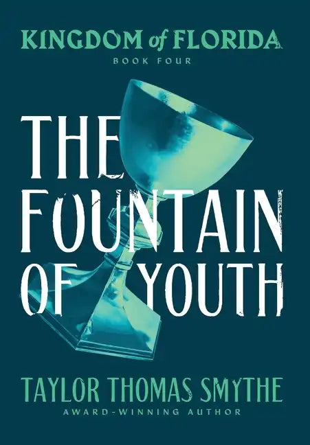Kingdom of Florida: The Fountain of Youth - Hardcover