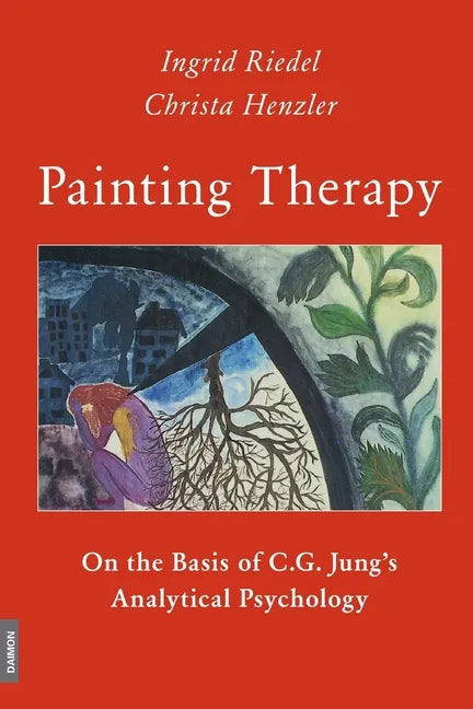 Painting Therapy On the Basis of C.G. Jung's Analytical Psychology - Paperback