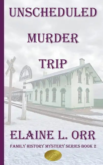 The Unscheduled Murder Trip: Second Family History Mystery - Paperback