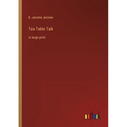 Tea-Table Talk: in large print - Paperback
