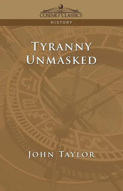 Tyranny Unmasked - Paperback