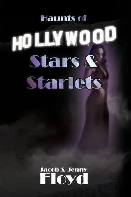 Haunts of Hollywood Stars and Starlets - Paperback