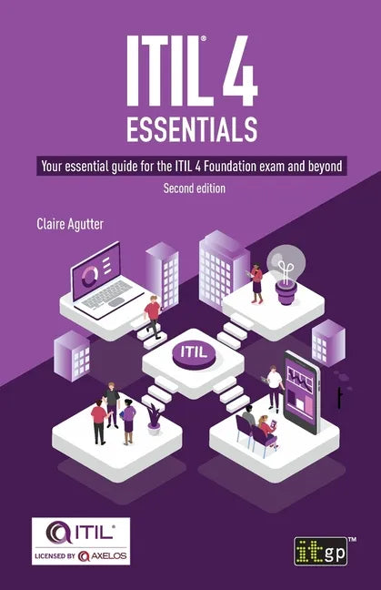 ITIL(R) 4 Essentials: Your essential guide for the ITIL 4 Foundation exam and beyond - Paperback
