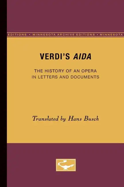 Verdi's Aida: The History of an Opera in Letters and Documents - Paperback