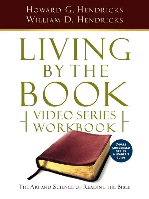Living by the Book Video Series Workbook (7-Part Condensed Version) - Paperback